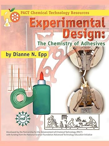 experimental design the chemistry of adhesives 1st edition dianne n. epp 1883822157, 978-1883822156