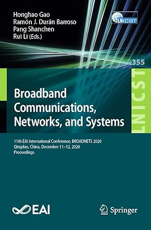 broadband communications networks and systems 11th eai international conference broadnets 2020 qingdao china