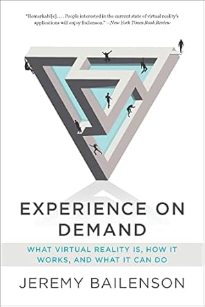 experience on demand what virtual reality is how it works and what it can do 1st edition jeremy bailenson