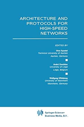 architecture and protocols for high speed networks 1st edition otto spaniol ,andre danthine ,wolfgang