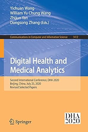 digital health and medical analytics second international conference dha 2020 beijing china july 25 2020