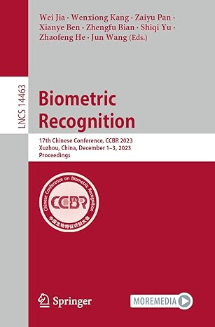 biometric recognition 17th chinese conference ccbr 2023 xuzhou china december 1 3 2023 proceedings 1st