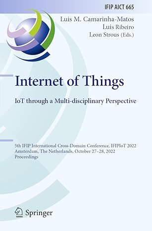 internet of things iot through a multi disciplinary perspective 5th ifip international cross domain