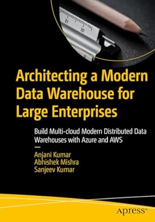 architecting a modern data warehouse for large enterprises build multi cloud modern distributed data