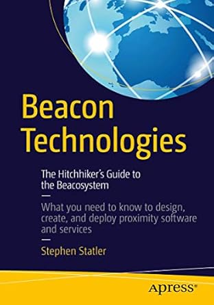 beacon technologies the hitchhikers guide to the beacosystem 1st edition stephen statler ,anke audenaert