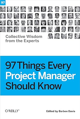 97 things every project manager should know collective wisdom from the experts 1st edition barbee davis