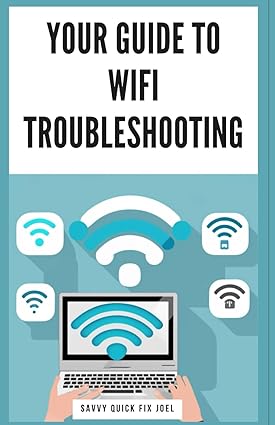 your guide to wifi troubleshooting boost signal speed up your home network and finally fix irritating