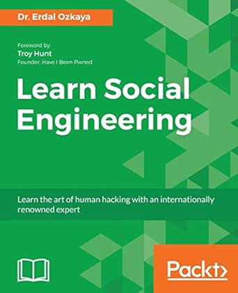 learn social engineering learn the art of human hacking with an internationally renowned expert 1st edition