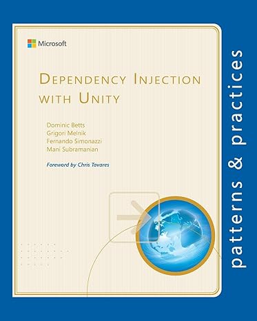 dependency injection with unity 1st edition dominic betts ,grigori melnik ,fernando simonazzi ,mani