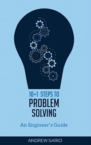 10+1 steps to problem solving an engineers guide from a career in operational technology and control systems