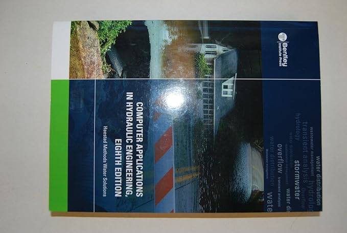 computer applications in hydraulic engineering eighth edition 8th edition tom walski ,tom barnard ,rocky