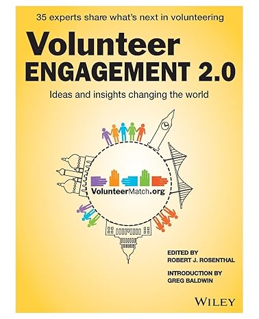 volunteer engagement 2 0 ideas and insights changing the world 1st edition robert j. rosenthal ,greg baldwin