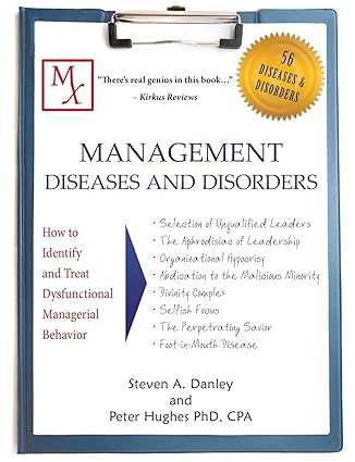 management diseases and disorders how to identify and treat dysfunctional managerial behavior null edition