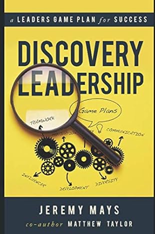 discovery leadership a leader s game plan for success 1st edition jeremy mays ,matthew taylor 979-8667998013