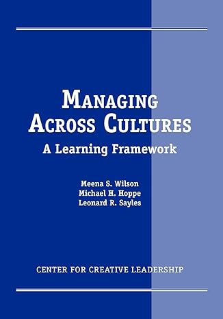 managing across cultures a learning framework 1st edition meena s wilson ,michael h hoppe ,leonard r sayles