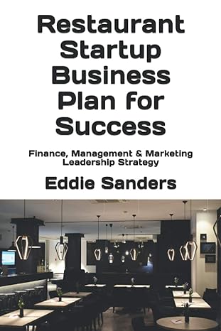 restaurant startup business plan for success finance management and marketing leadership strategy 1st edition