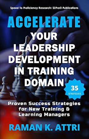 accelerate your leadership development in training domain proven success strategies for new training and