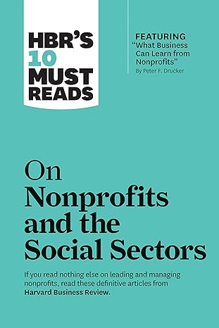 hbr s 10 must reads on nonprofits and the social sectors 1st edition harvard business review ,peter f.