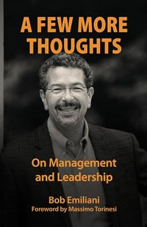 a few more thoughts on management and leadership 1st edition bob emiliani ,massimo torinesi 1732019185,