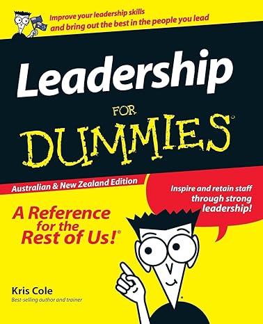 leadership for dummies australian and new zealand edition australian and new zealand edition cole 0731407873,