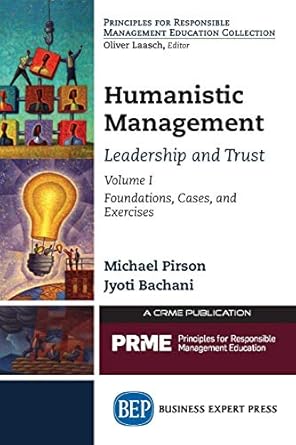 humanistic managementcases and exercises volume i 1st edition michael pirson 1631575430, 978-1631575433