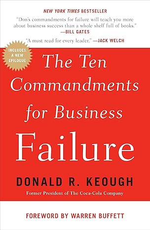 the ten commandments for business failure 1st edition donald r. keough 1591844134, 978-1591844136