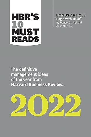 hbr s 10 must reads 2022 the definitive management ideas of the year from harvard business review with bonus