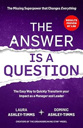 the answer is a question the missing superpower that changes everything and will transform your impact as a