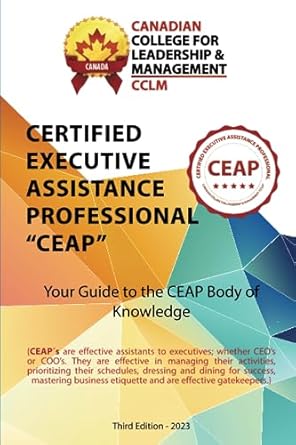 certified executive assistance professional ceap body of knowledge 1st edition canadian college for