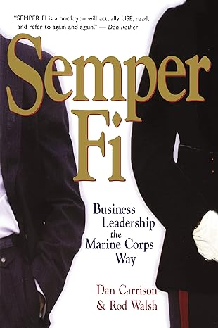 semper fi business leadership the marine corps way 1st edition dan carrison ,rod walsh 0814472729,