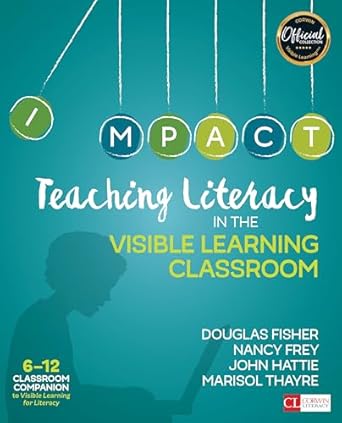 teaching literacy in the visible learning classroom grades 6 12 1st edition douglas fisher ,nancy frey ,john