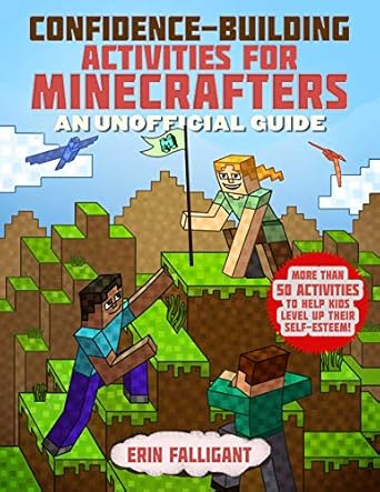 confidence building activities for minecrafters more than 50 activities to help kids level up their self