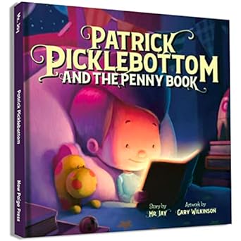 patrick picklebottom and the penny book 1st edition mr jay ,gary wilkinson 0578557584, 978-0578557588