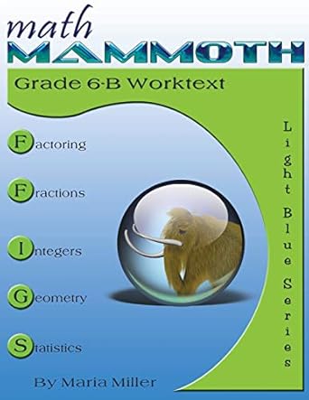 math mammoth grade 6 b worktext 1st edition dr maria miller 1942715382, 978-1942715382