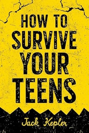 how to survive your teens embrace change make friends set goals find a job manage money and navigate all the