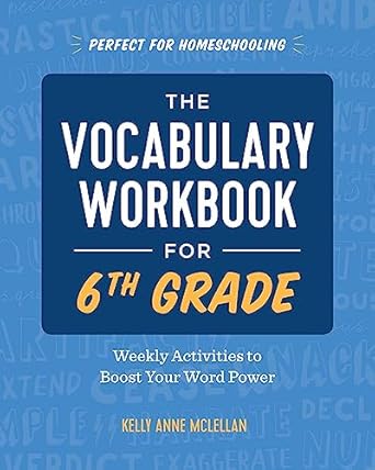 the vocabulary workbook for 6th grade weekly activities to boost your word power workbook edition kelly anne