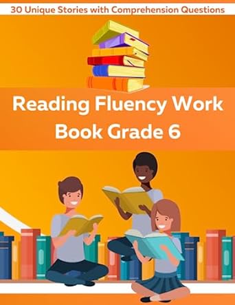 reading fluency workbook grade 6 30 unique stories with comprehension questions with sixth grade sight words