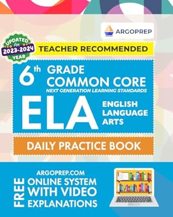 6th grade common core ela daily practice workbook 300+ practice questions and video explanations common core