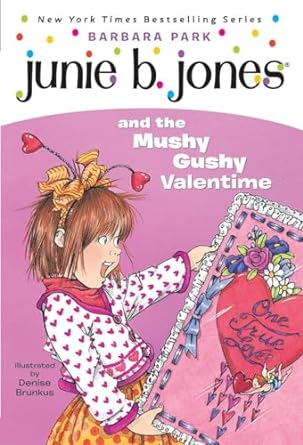 junie b jones and the mushy gushy valentime reissue edition barbara park ,denise brunkus 0375800395,