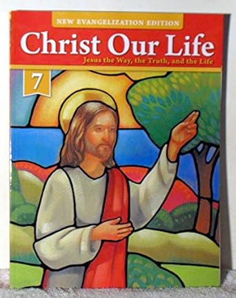 christ our life grade 7 new evangelization edition many 082943965x, 978-0829439656