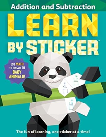 learn by sticker addition and subtraction use math to create 10 baby animals 1st edition workman publishing