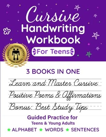 cursive handwriting workbook for teens 3 books in one to learn cursive and the art of penmanship for teens