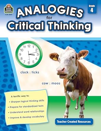 analogies for critical thinking grade 4 from teacher created resources 1st edition ruth foster, m ed