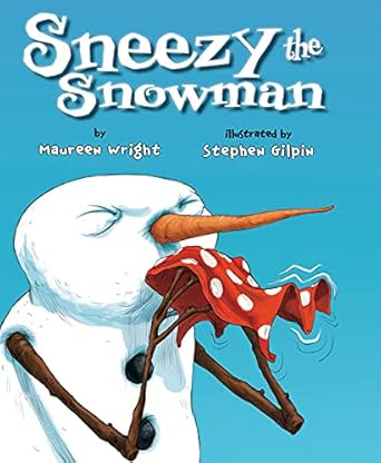 sneezy the snowman 1st edition maureen wright ,stephen gilpin 1477810544, 978-1477810545