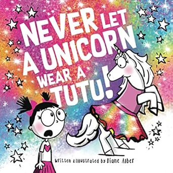 never let a unicorn wear a tutu 1st edition diane alber 1951287568, 978-1951287566