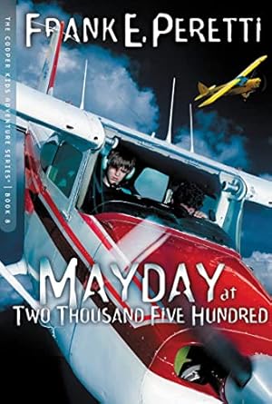 mayday at two thousand five hundred feet 1st edition frank e peretti 1400305772, 978-1400305773