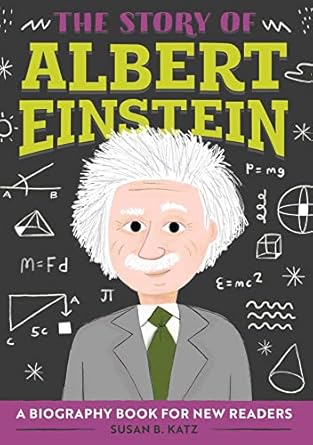 the story of albert einstein a biography book for new readers 1st edition susan b katz 1646119711,