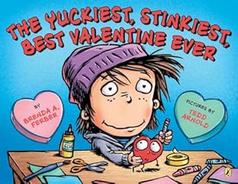 the yuckiest stinkiest best valentine ever 1st edition brenda ferber ,tedd arnold 0147517095, 978-0147517098