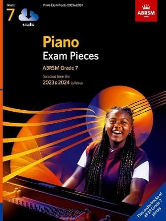 piano exam pieces 2023 and 2024 abrsm grade 7 with audio selected from the 2023 and 2024 syllabus 1st edition