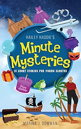 hailey haddies minute mysteries 15 short stories for young sleuths 1st edition marina j bowman 195034150x,